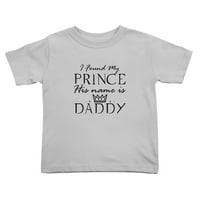 Го најдов Мојот Принц Неговото Име Е Тато Слатко Дете Маици За Момчиња Девојчиња