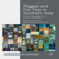 Поп Музика, Култура И Идентитет: Реге И Хип хоп Во Јужна Италија : Политика, Јазици И Повеќе Маргиналности