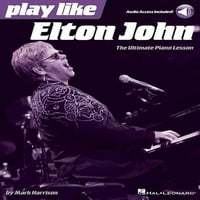 Играјте Како Елтон Џон: Крајната Книга За Часови По Пијано Со Онлајн Аудио Песни